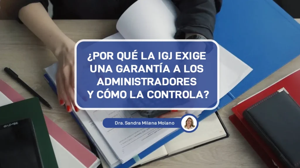 Por qué la IGJ exige una garantía a los administradores