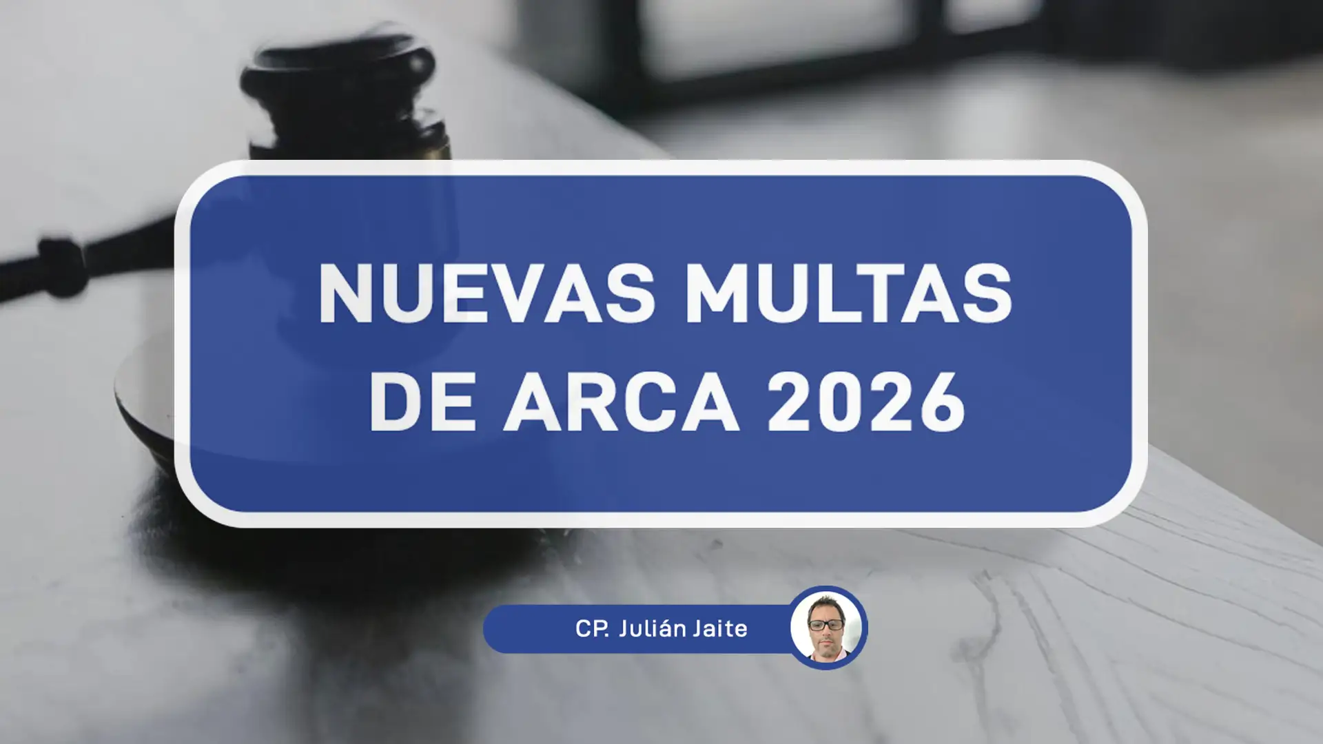 Nuevas Multas Arca 2026