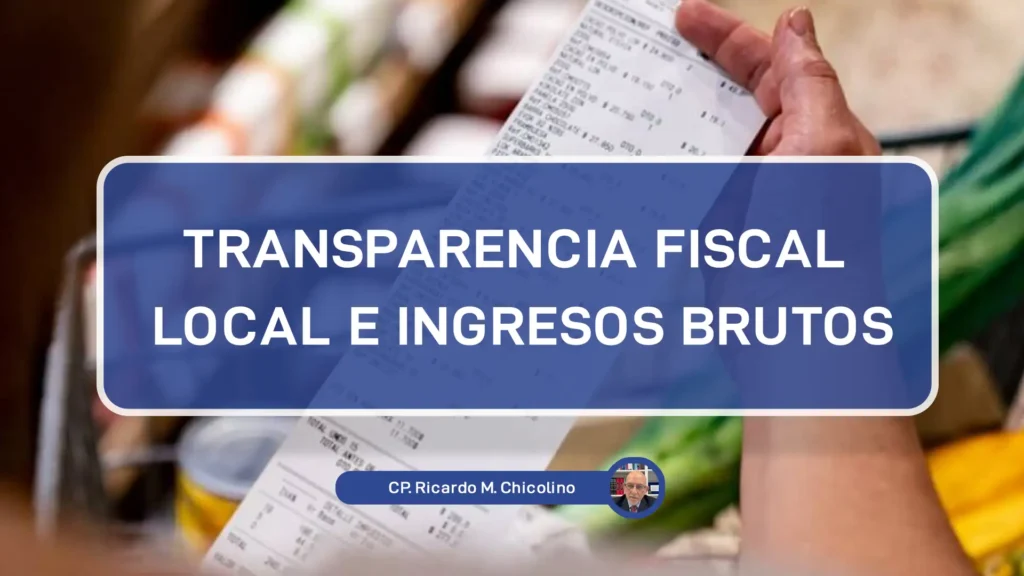 TRANSPARENCIA FISCAL LOCAL E INGRESOS BRUTOS