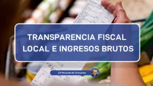 TRANSPARENCIA FISCAL LOCAL E INGRESOS BRUTOS
